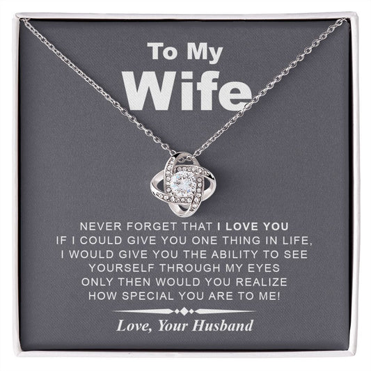 My Wife | Never Forget - Love Knot Necklace